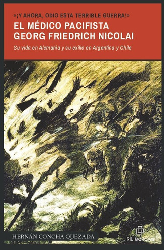 Y Ahora, Odio Esta Terrible Guerra! (1874-1964) - Quezada