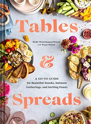 Tables & Spreads: A Go-to Guide For Beautiful Snacks, Intimate Gatherings, And Inviting Feasts, De Westerhausen Worcel, Shelly. Editorial Chronicle Books, Tapa Blanda En Inglés