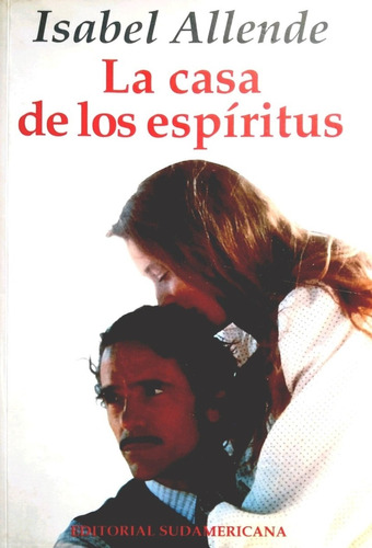 La Casa De Los Espíritus - Isabel Allende /sudamericana+sorp