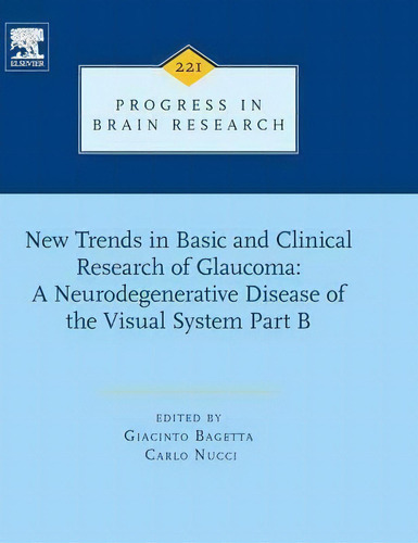 New Trends In Basic And Clinical Research Of Glaucoma: A Neurodegenerative Disease Of The Visual ..., De Giacinto Bagetta. Editorial Elsevier Science Publishing Co Inc, Tapa Dura En Inglés