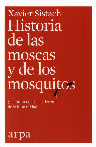 Historia De Las Moscas Y De Los Mosquitos