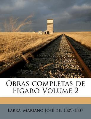 Libro Obras Completas De Figaro Volume 2 - Mariano Jose D...