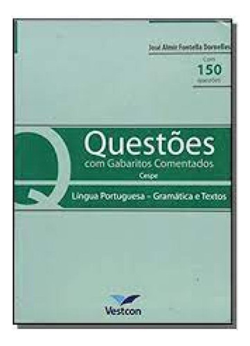 Questoes Com Gabaritos Comentados: Lingua Portuguesa, De Dornelles,jose Almir Fontella. Editora Vestcon, Capa Mole Em Português