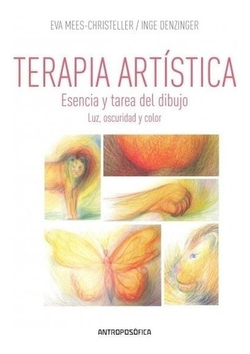 Terapia Artistica Esencia Y Tarea Del Dibujo Antroposofica