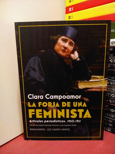 La Forja De Una Feminista Artículos 1920-21 -clara Campoamor