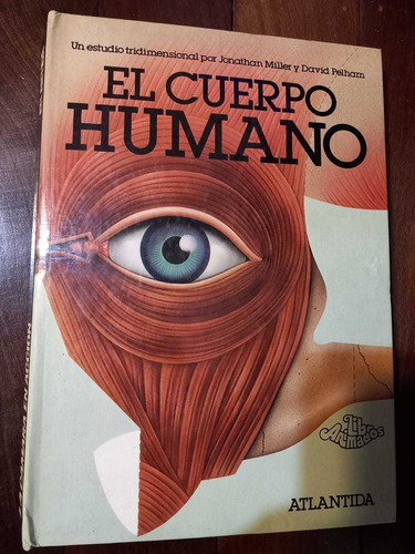 Libro:el Cuerpo Humano Tridimensional X Miller Y Pelham