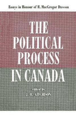 Libro The Political Process In Canada - J. H. Aitchison