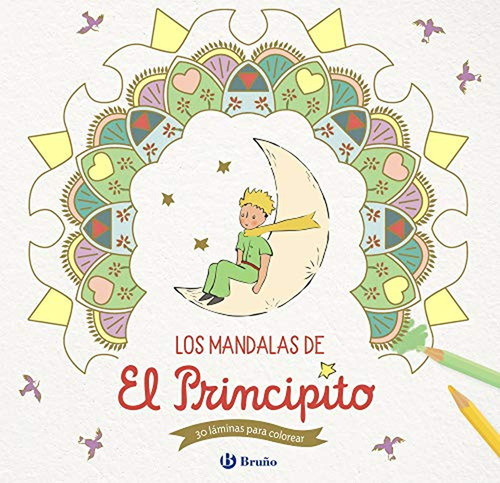 Los Mandalas De El Principito (castellano - A Partir De 0 Añ