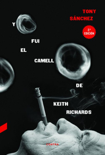 Libro Yo Fui El Camello De Keith Richards (2.ª Edicion)