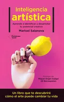 Comprar Inteligencia Artística: Aprende A Identificar Y Desarrollar Tu Potencial Creativo, De Marisol Salanova., Vol. 1. Editorial Plataforma, Tapa Blanda En Español, 2023