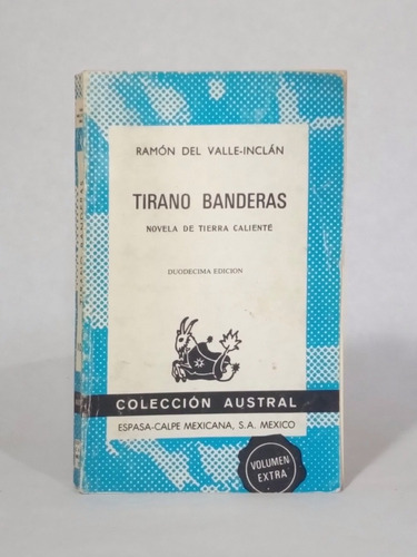 Tirano Banderas, Ramón Del Valle-inclan, Espasa-calpe [lcda]