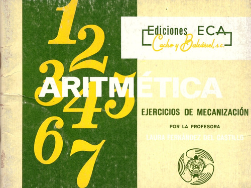 Aritmetica Ejercicios De Mecanizacion, De Fernandez Del Castillo Laura. Editorial Ediciones Eca, Tapa Blanda, Edición 22 En Español, 1987