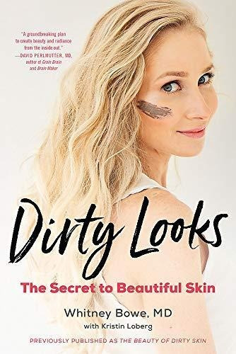 Dirty Looks - Md  Whitney Bowe