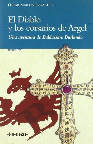 Diablo Y Los Corsarios De Argel Oscar Martinez Garcia