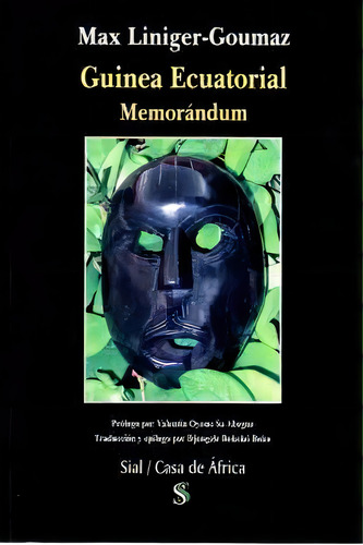 Guinea Ecuatorial Memorandum, De Iniger Goumaz,max. Editorial Sial Ediciones En Español