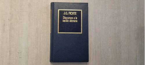 Discursos A La Nacion Alemana - J. G. Fichte