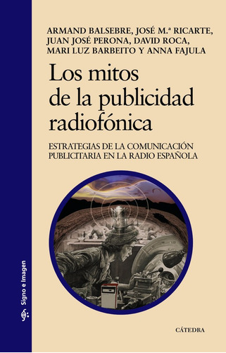 Libro Los Mitos De La Publicidad Radiofã³nica - Balsebre,...