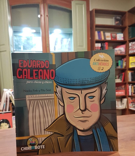 Eduardo Galeano, Colección Antihéroes #2