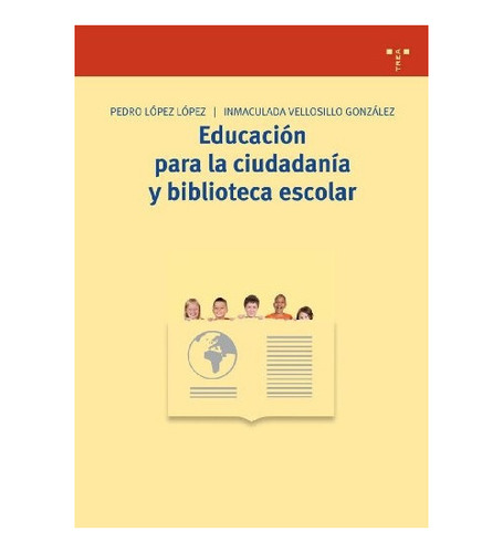 Educación P/ La Ciudadanía Y Biblioteca Escolar, López, T