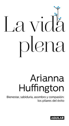 La Vida Plena - Huffington, Arianna  - *