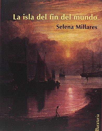 La Isla Del Fin Del Mundo : Selena Millares Martin 