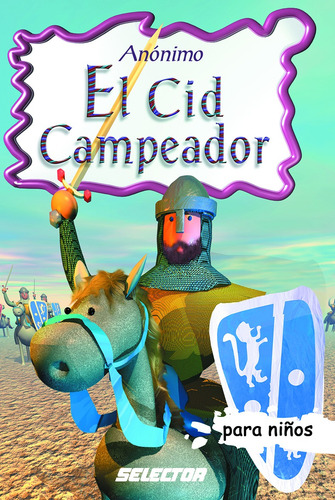 Cid Campeador, El, de Anónimo, Anónimo. Editorial Selector, tapa blanda en español, 2004