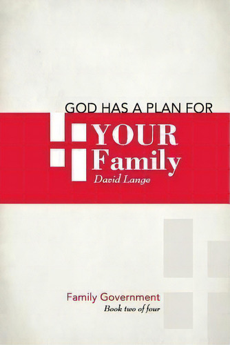 God Has A Plan For Your Family, De David Edward Lange. Editorial Lange Publishing, Tapa Blanda En Inglés