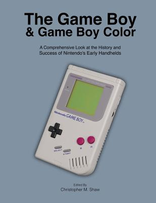 Libro The Game Boy And Game Boy Color: A Comprehensive Lo...