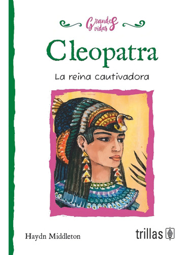 Cleopatra La Reina Cutivadora Trillas