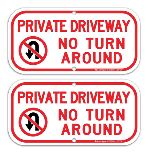 2 Unidad Private Driveway No Turn Around Sign Signon .40 12