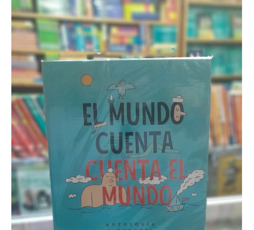 El Mundo Cuenta ,cuenta El Mundo -libro Original