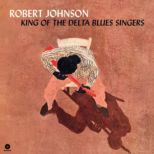 Lp Robert Johnson - King Of The Delta Blues Singers | Duplo