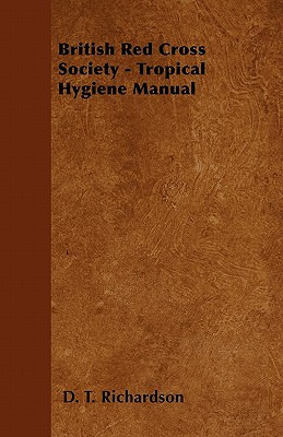 Libro British Red Cross Society - Tropical Hygiene Manual...