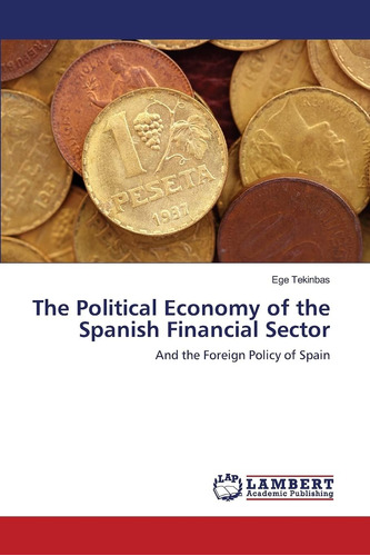 Libro: La Economía Política Del Sector Financiero Español