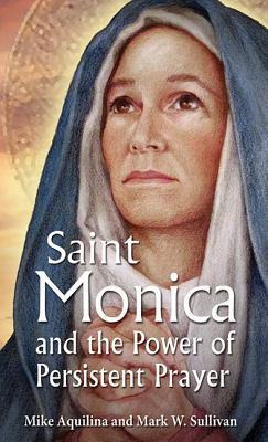 Libro St Monica And The Power Of Persistent Prayer - Mark...