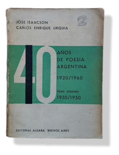 40 Años De Poesia Tomo 1, 2  Y 3 - Urquia 1962