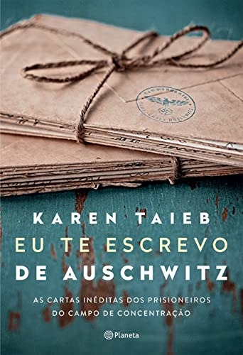 Libro Eu Te Escrevo De Auschwitz As Cartas Ineditas Do De Ta