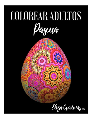 Libro: Colorear Adultos Pascua: Mandalas De Pascua | Mandala