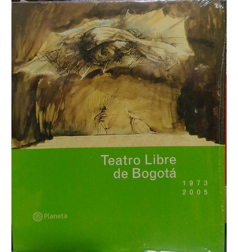 Teatro Libre De Bogotá (1973-2005) Libro Tapa Dura: Original