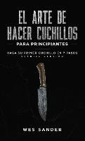 Libro El Arte De Hacer Cuchillos (bladesmithing) Para Pri...