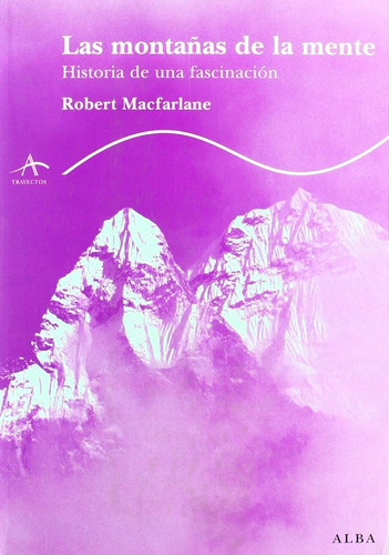 Montañas De La Mente - Robert Macfarlane