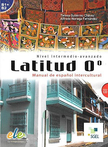 Libro Latitud 0 Manual De Espanol Intercultural De Chavez Te