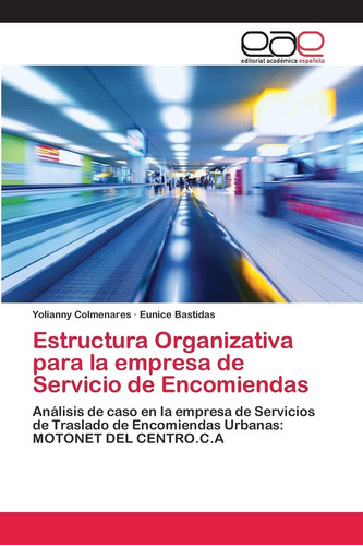 Libro: Estructura Organizativa Para La Empresa De Servicio D
