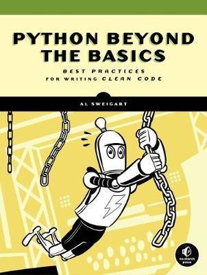 Beyond The Basic Stuff With Python : Best Practices For W...