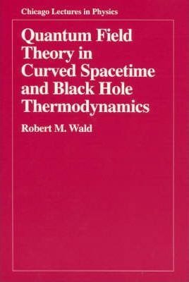 Quantum Field Theory In Curved Spacetime And Black Hole T...