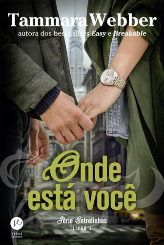 Onde está você (Vol. 2 Entrelinhas), de Webber, Tammara. Série Entrelinhas (2), vol. 2. Verus Editora Ltda., capa mole em português, 2016