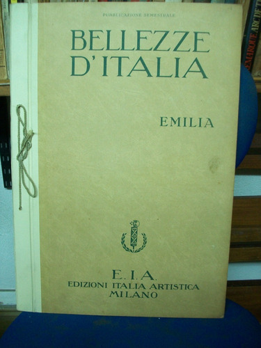 Bellezze D'italia Nº 4 Emilia  E. I. A. Milano 1925
