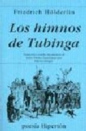 Los Himnos De Tubinga, De Friedrich Hölderlin. Editorial Hiperíon, Tapa Blanda, Edición 1 En Español