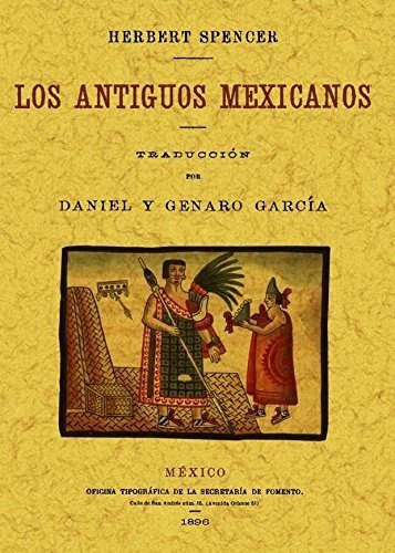 Libro Los Antiguos Mexicanos  De Spencer Herbert