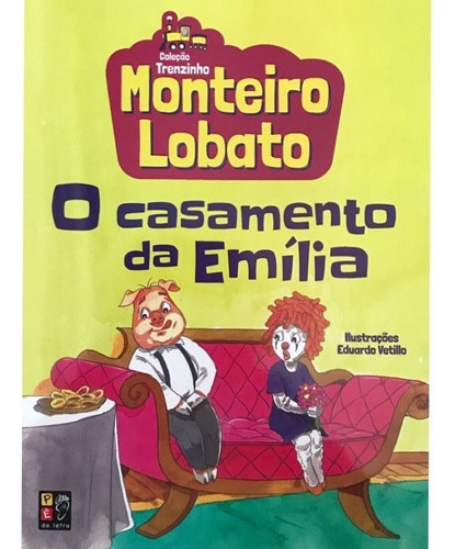 Livro Monteiro Lobato Pdlt - O Casamento Da Emilia